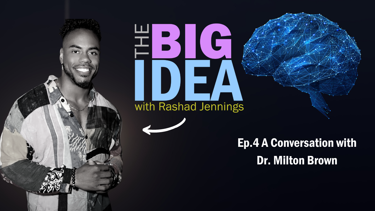 The Big IDEA with Rashad Jennings featuring Milton Brown