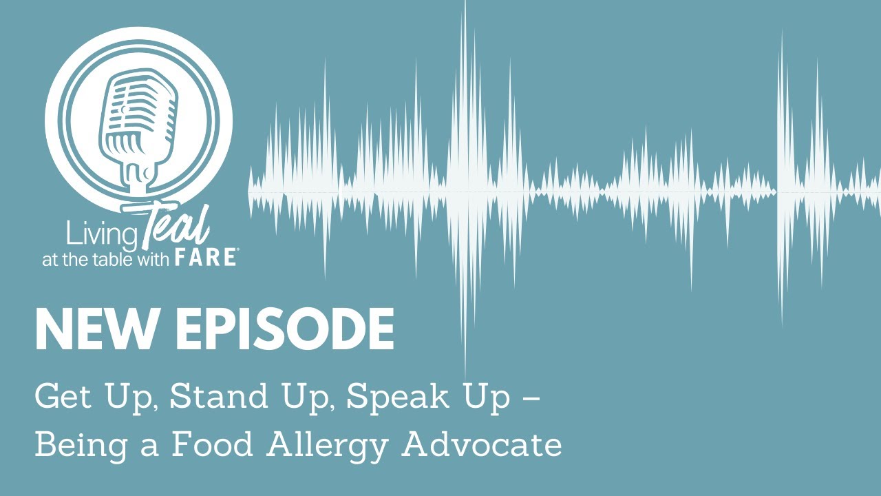Get Up, Stand Up, Speak Up – Being a Food Allergy Advocate