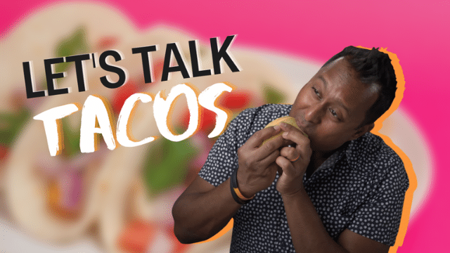 Let's Talk Tacos