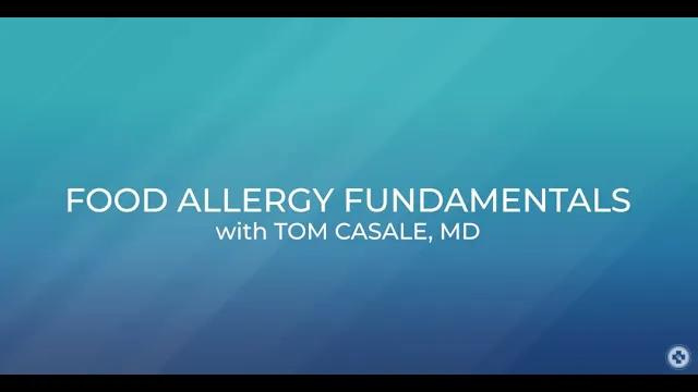 Food Allergy Fundamentals With Dr. Tom Casale